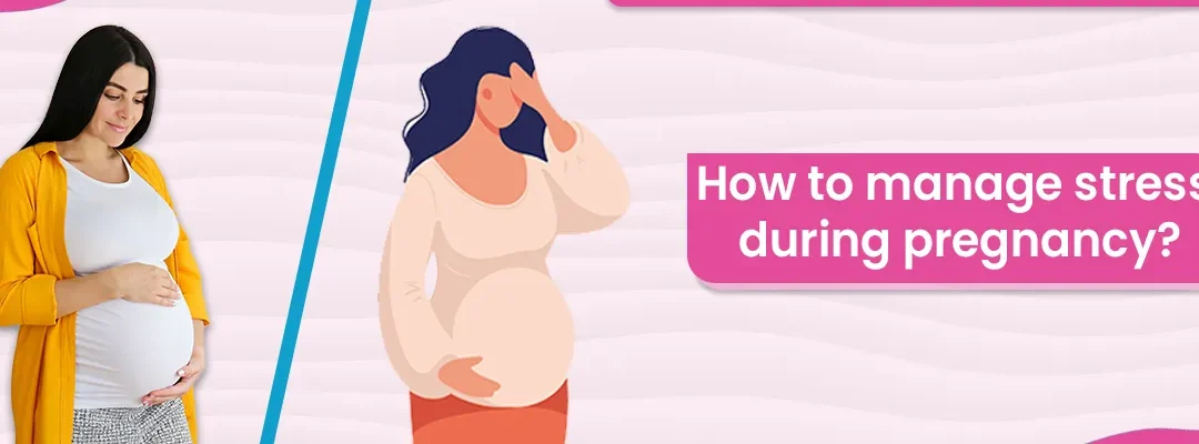 How to manage stress during pregnancy